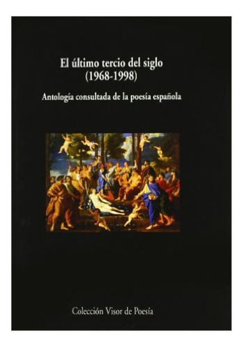 El Ultimo Tercio Del Siglo (1968-1998)