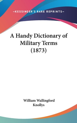 Libro A Handy Dictionary Of Military Terms (1873) - Knoll...