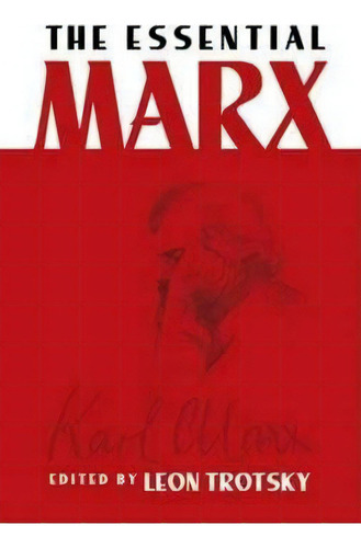The Essential Marx, De Leon Trotsky. Editorial Dover Publications Inc, Tapa Blanda En Inglés