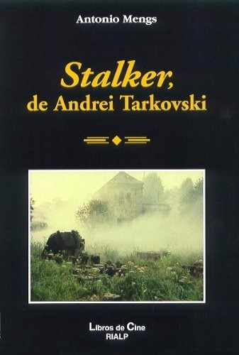 Stalker De Andrei Tarkovski Antonio Mengs González Rialp
