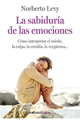 La Sabiduría De Las Emociones