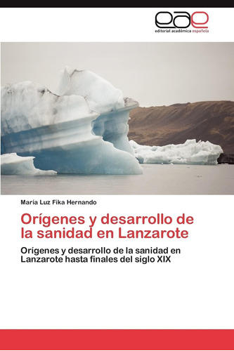 Libro: Orígenes Y Desarrollo Sanidad Lanzarote: Oríg