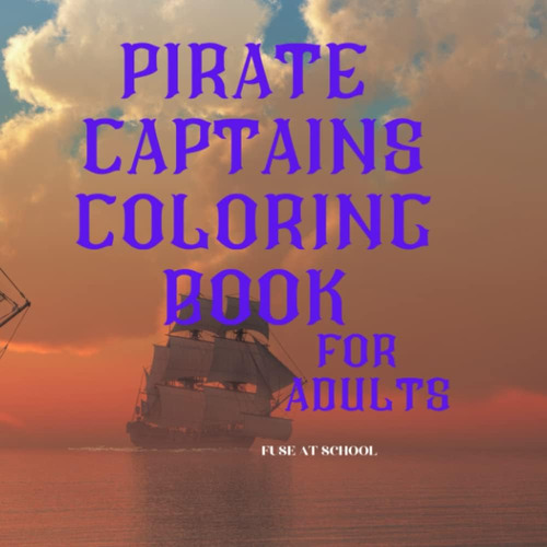Libro: Pirate Captains Coloring Book: For Adults, Villains &