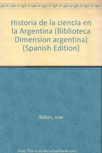 Historia De La Ciencia En La Argentina - Babini, Jos, de Babini, Jose. Editorial Solar en español