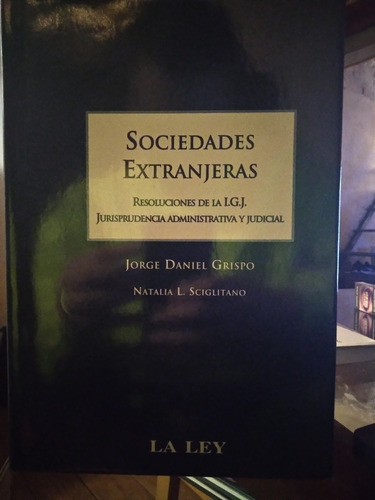 Sociedades Extranjeras Jorge Daniel Grispo La Ley Argentina