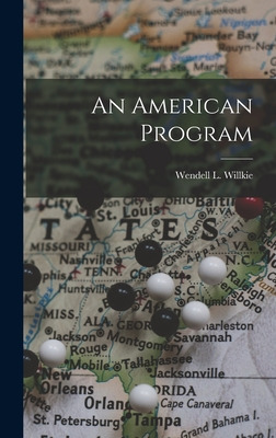 Libro An American Program - Willkie, Wendell L. (wendell ...