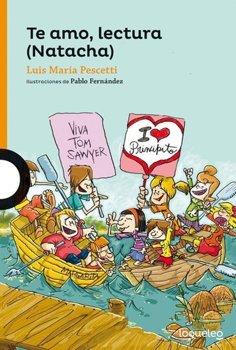 Te Amo, Lectura  Natacha  - Luis Pescetti - Loqueleo Naranja