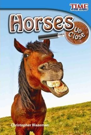 Horses Up Close - Christopher Blazeman (paperback)