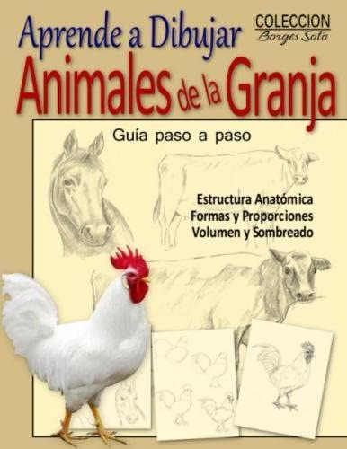 Libro: Aprende A Dibujar Animales De La Granja / Animales Do