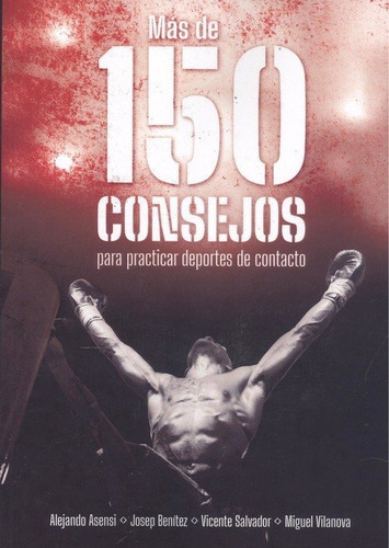 150 Consejos Para Practicar Deportes De Contacto, De Asensi, Alejandro. Editorial Alas,editorial, Tapa Blanda En Español