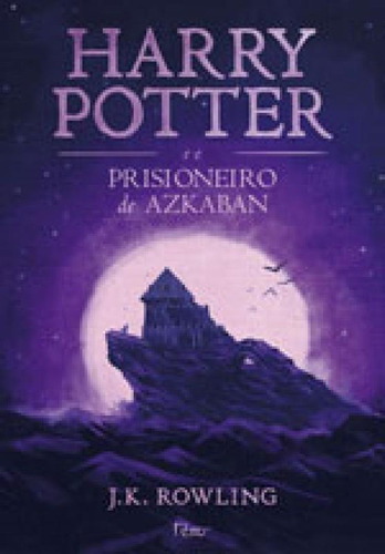 HARRY POTTER E O PRISIONEIRO DE AZKABAN - VOL. 3, de Rowling, J. K.. Editora Rocco, capa mole, edição 1ª edição - 2017 em português