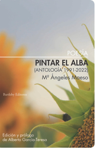 Libro Pintar El Alba (antologia 1991-2022) - Maeso, Maria...