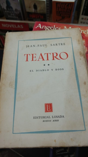 Teatro - El Diablo Y Dios Por Jean Paul Sartre - Ed: Losada