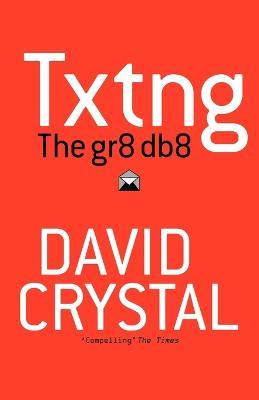 Libro Txtng: The Gr8 Db8 - David Crystal
