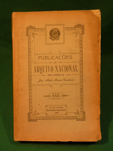 Publicaçoes Do Arquivo Nacional I. 1932/35