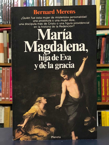 María Magdalena, Hija De Eva Y De Gracia - Merens - Planeta
