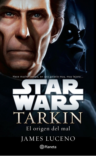 Star Wars. Tarkin, de Luceno, James. Serie Lucas Film Editorial Planeta México, tapa blanda en español, 2017