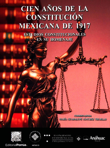 Libro Cien Años De La Constitución Mexicana De 1917