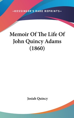 Libro Memoir Of The Life Of John Quincy Adams (1860) - Qu...