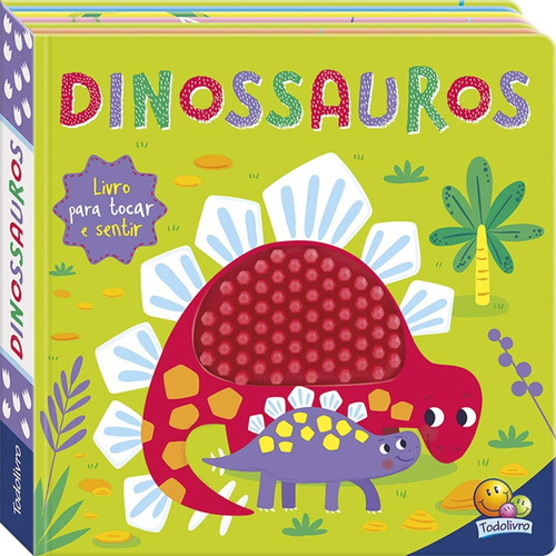 Na Ponta dos Dedos: Dinossauros, de North Parade Publishing. Editora Todolivro Distribuidora Ltda., capa dura em português, 2020