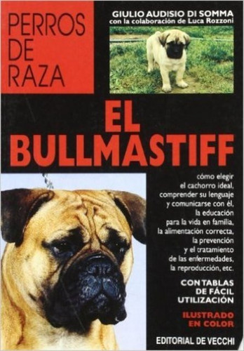 El Bullmastiff - Perros De Raza, Giulio Di Somma, Vecchi