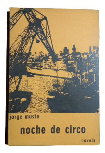 Jorge Musto. Noche De Circo