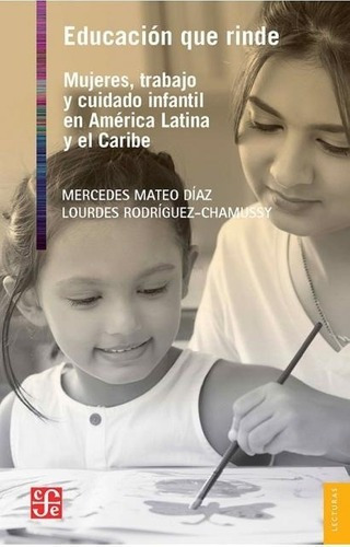 Educacion Que Rinde - Mercede Mateo  Diaz, de Mercede Mateo  Diaz. Editorial Fondo de Cultura Económica en español