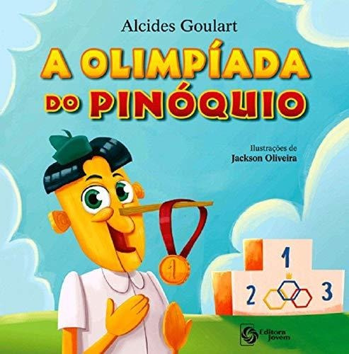 Livro : A Olimpíada Do Pinóquio - Alcides G. / Ed. Jovem