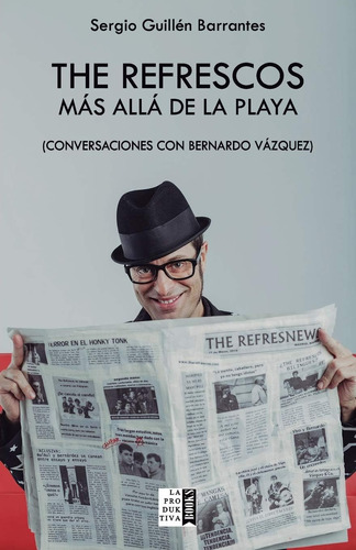 Libro: The Refrescos: Más Allá De La Playa (spanish Edition)