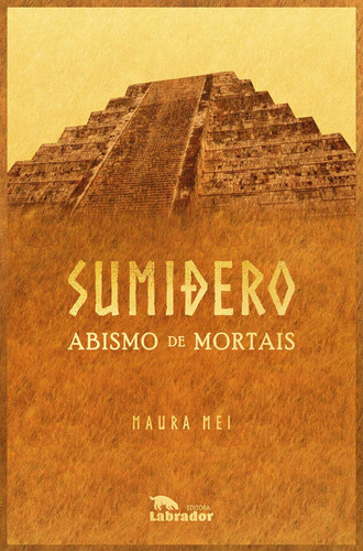 Sumidero: Abismo de mortais, de Mei, Maura. Editora Labrador Ltda, capa mole em português, 2021