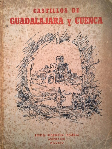 Castillos De Guadalajara Y Cuenca A. Dotor Antiguo Ilustrado