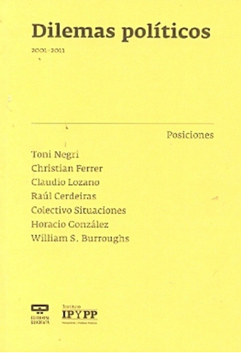 Dilemas Politicos 2001/2011, De Toni Negri. Editorial Quadrata En Español
