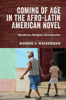 Libro Coming Of Age In The Afro-latin American Novel: Bla...