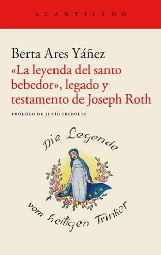 «la Leyenda Del Santo Bebedor», Legado Y Testamento De Josep