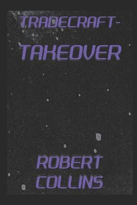 Libro Tradecraft : Takeover - Robert Collins