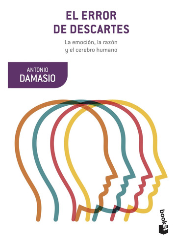 Libro El Error De Descartes De Damasio Antonio