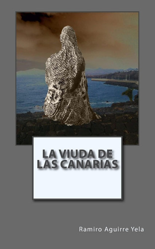 Libro: La Viuda De Las Canarias: Los Sentimientos De Isora (