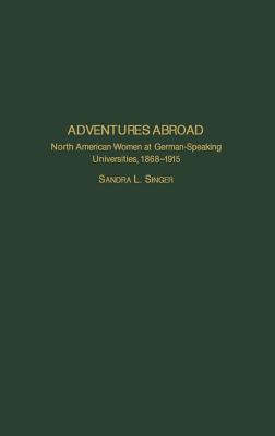 Libro Adventures Abroad: North American Women At German-s...