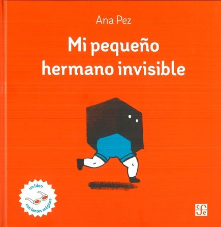 Mi Pequeño Hermano Invisible, Ana Pez, Fce