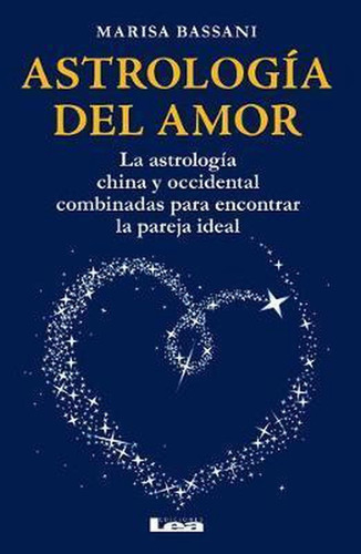 Astrología Del Amor - Bassani Marisa