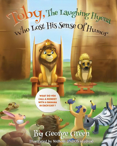 Toby, The Hyena Who Lost His Sense Of Humor, De (indos Studios), Nidhom. Editorial Createspace, Tapa Blanda En Inglés