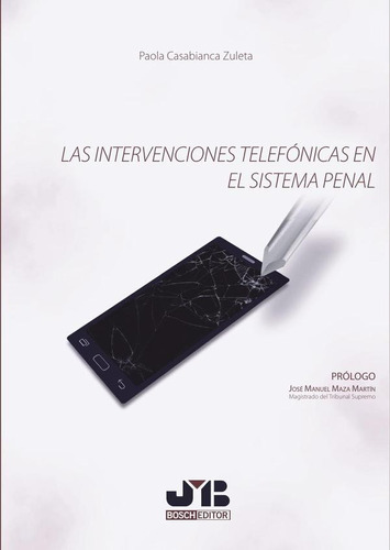 Las Intervenciones Telefónicas En El Sistema Penal.