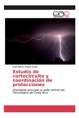 Libro: Estudio De Cortocircuito Y Coordinación De Proteccion