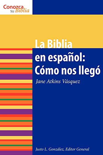La Biblia En Espanol: Como Nos Ilego (how It Came To Be) (co