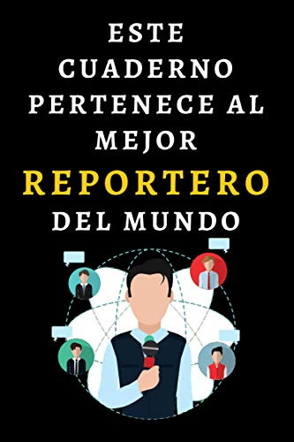 Este Cuaderno Pertenece Al Mejor Reportero Del Mundo: Ideal