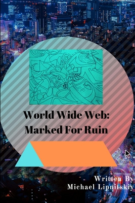 Libro World Wide Web: Marked For Ruin - Lipnitskiy, Michael