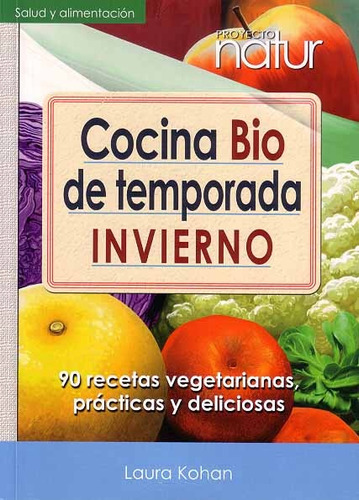 Cocina Bio De Temporada. Invierno - Laura Kohan