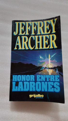Honor Entre Ladrones- Jeffrey Archer- Grijalbo Pocket- 1998