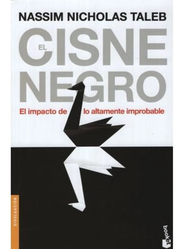 El Cisne Negro - Nassim Nicholas Taleb - Paidos - Bolsillo