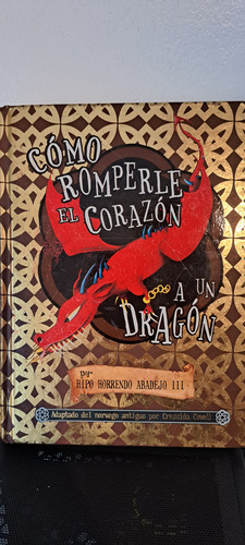 Como Romperle El Corazon A Un Dragon Libro Fisico (Usado)
